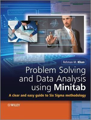 Problem Solving and Data Analysis Using Minitab by Khan, Rehman M.