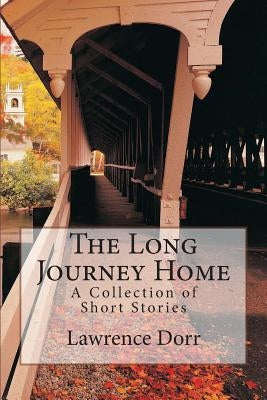 The Long Journey Home by Dorr, Lawrence