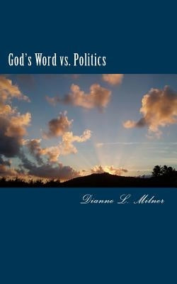 God's Word vs. Politics by Milner, Dianne L.