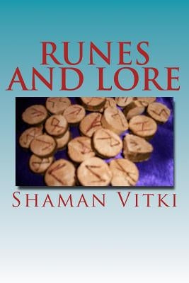 Runes and Lore by Vitki, Shaman