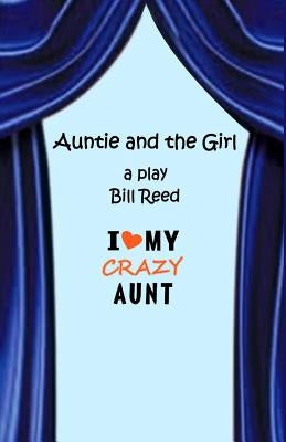 Auntie and the Girl by Reed, Bill