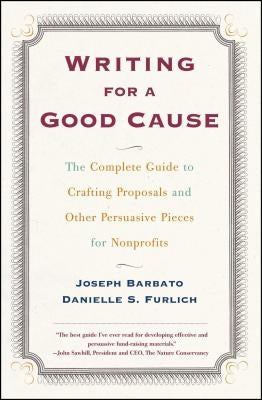 Writing For A Good Cause by Barbato, Joseph