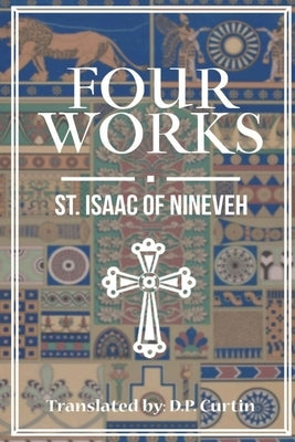 Four Works by St Isaac of Ninevah