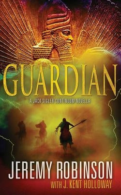 Guardian (a Jack Sigler Continuum Novella) by Robinson, Jeremy