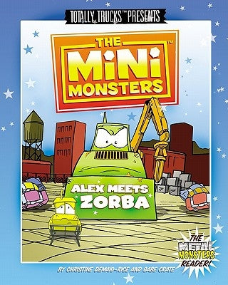 The Minimonsters - Alex Meets Zorba: A Metal Monsters Reader by Demaio-Rice, Christine