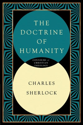 The Doctrine of Humanity by Sherlock, Charles
