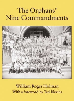 The Orphans' Nine Commandments by Holman, William Roger