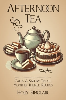 Afternoon Tea by Sinclair, Holly