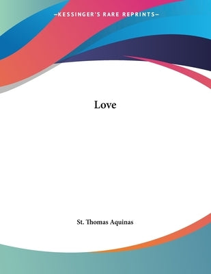 Love by St Thomas Aquinas