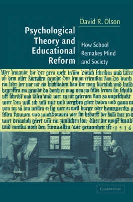 Psychological Thy Education Reform by Olson, David R.
