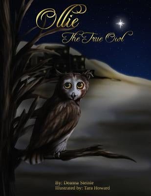 Ollie: The True Owl by Howard, Tara