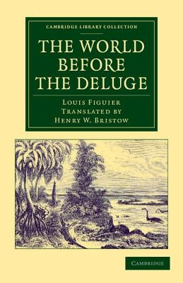 The World Before the Deluge by Figuier, Louis