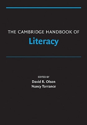 The Cambridge Handbook of Literacy by Olson, David