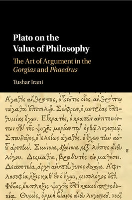 Plato on the Value of Philosophy by Irani, Tushar
