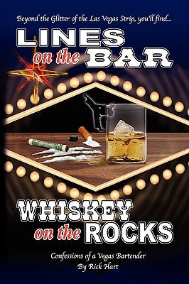 Lines on the Bar . . . Whiskey on the Rocks by Hart, Rick