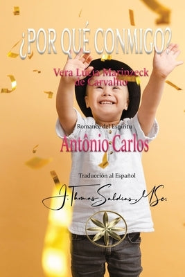 ¿Por qué conmigo? by Marinzeck de Carvalho, Vera LÃºcia