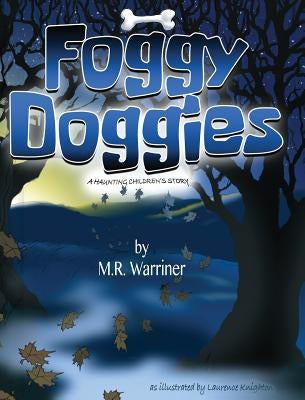 Foggy Doggies by Warriner, M. R.