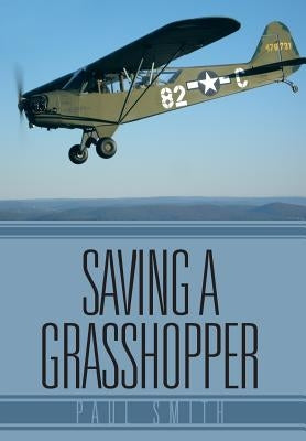 Saving a Grasshopper by Smith, Paul