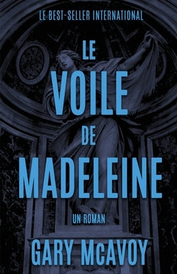 Le Voile de Madeleine by McAvoy, Gary