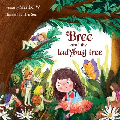 Bree and the Ladybug Tree by Witherow, Maribel