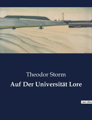 Auf Der Universität Lore by Storm, Theodor