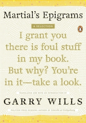 Martial's Epigrams: A Selection by Wills, Garry