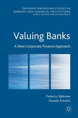 Valuing Banks: A New Corporate Finance Approach by Beltrame, Federico
