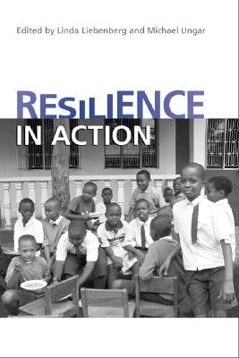 Resilience in Action by Liebenberg, Linda