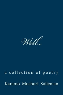 Well... by Sulieman, Karamo Muchuri