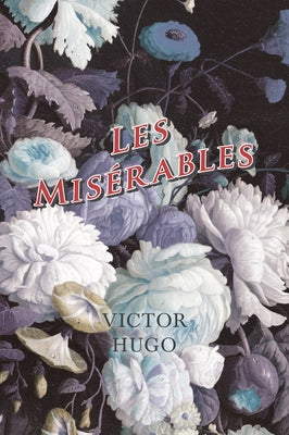 Les Misérables by Hugo, Victor