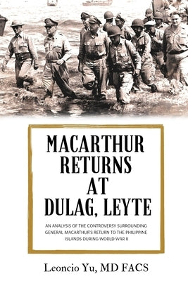 MacArthur Returns at Dulag, Leyte by Yu, Leoncio