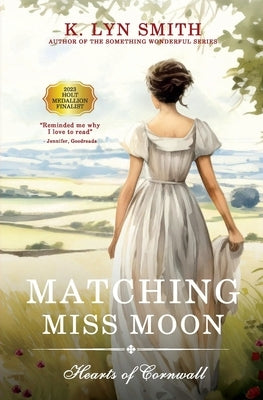 Matching Miss Moon: A Sweet Regency Romance by Smith, K. Lyn