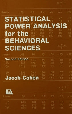Statistical Power Analysis for the Behavioral Sciences by Cohen, Jacob