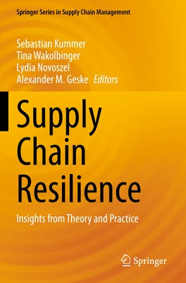 Supply Chain Resilience: Insights from Theory and Practice by Kummer, Sebastian