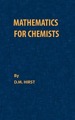 Mathematics for Chemists by Hirst, D. M.