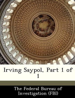 Irving Saypol, Part 1 of 1 by 