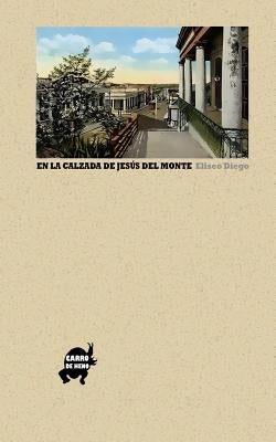 En la calzada de Jesús del Monte by De Heno, Editora Carro