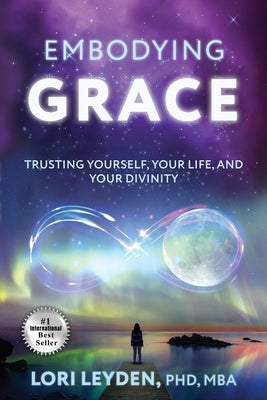 Embodying Grace by Leyden, Lori