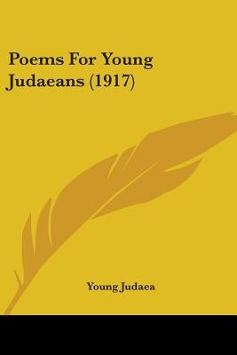 Poems For Young Judaeans (1917) by Young Judaea