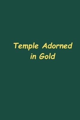 Temple Adorned in Gold by Grace, Oliver