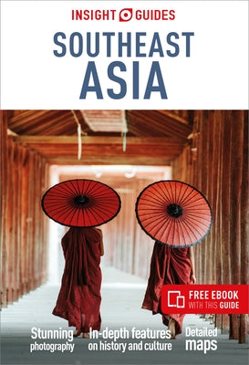 Insight Guides Southeast Asia: Travel Guide with eBook by Insight Guides