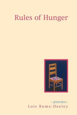 Rules of Hunger by Roma-Deeley, Lois