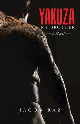 Yakuza My Brother by Raz, Jacob
