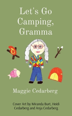 Let's Go Camping, Gramma by Cedarberg, Maggie