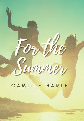 For the Summer by Harte, Camille