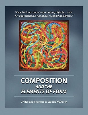 Composition and the Elements of Form by Melkus, Leonard, Jr.