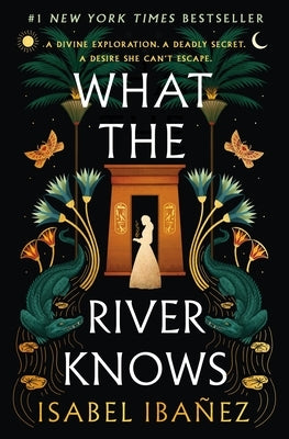 What the River Knows by Iba?ez, Isabel