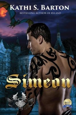 Simeon: Dragon by Barton, Kathi S.