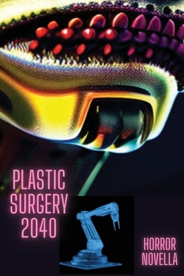 Plastic Surgery 2040 by Dominguez, Tim