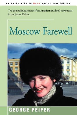 Moscow Farewell by Feifer, George